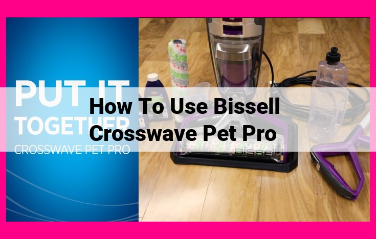 how to use bissell crosswave pet pro