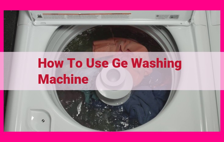 how to use ge washing machine