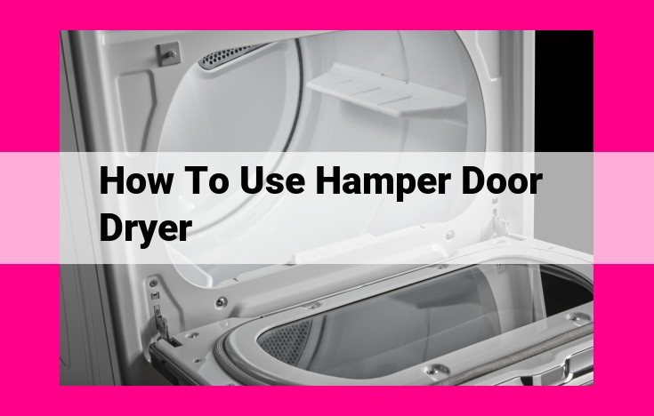 how to use hamper door dryer