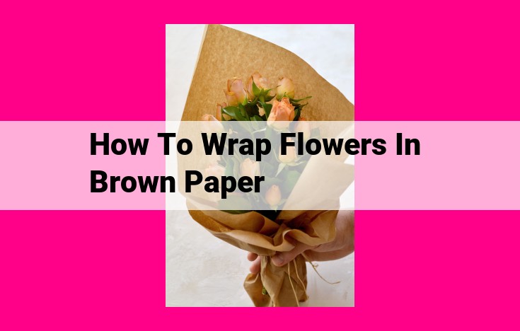 how to wrap flowers in brown paper