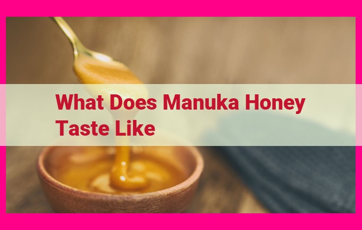 what does manuka honey taste like