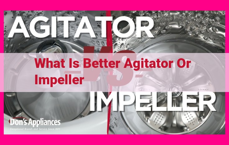 what is better agitator or impeller