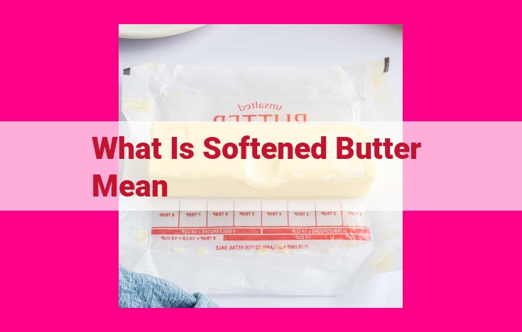 what is softened butter mean