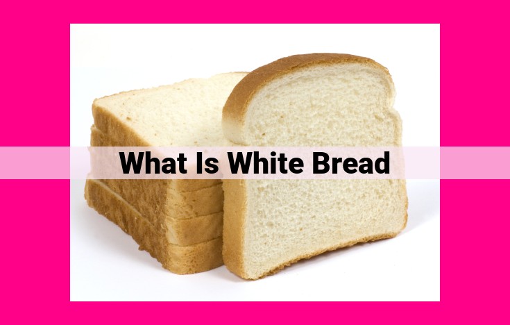 what is white bread