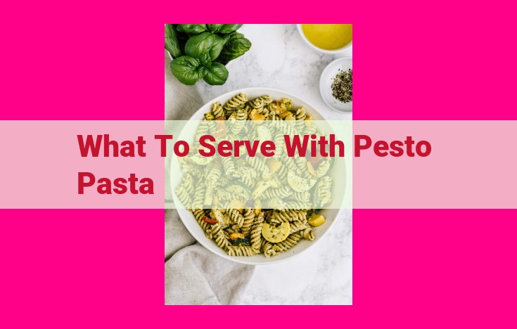 what to serve with pesto pasta