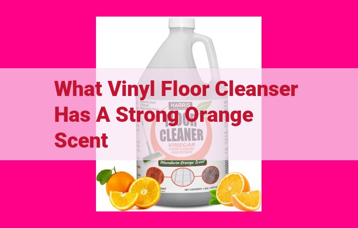 what vinyl floor cleanser has a strong orange scent